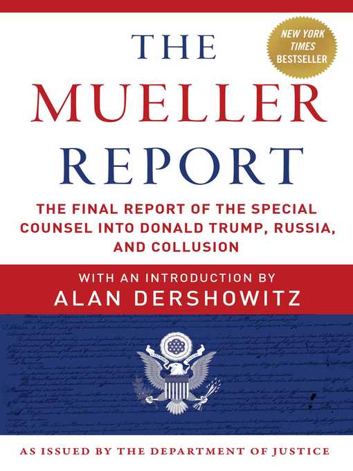 Title details for The Mueller Report: the Final Report of the Special Counsel into Donald Trump, Russia, and Collusion by Robert S. Mueller - Available